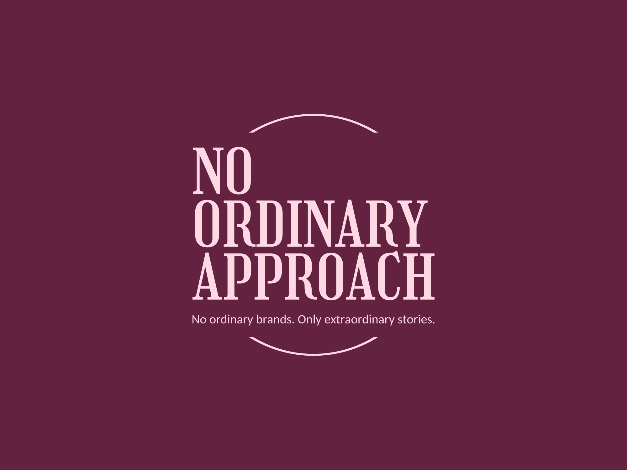 No Ordinary Approach